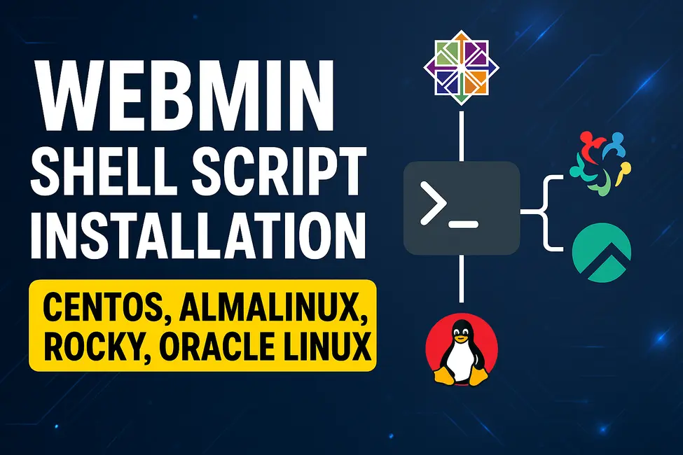 Step-by-step guide to install Webmin on CentOS, AlmaLinux, Rocky Linux, and Oracle Linux using shell script