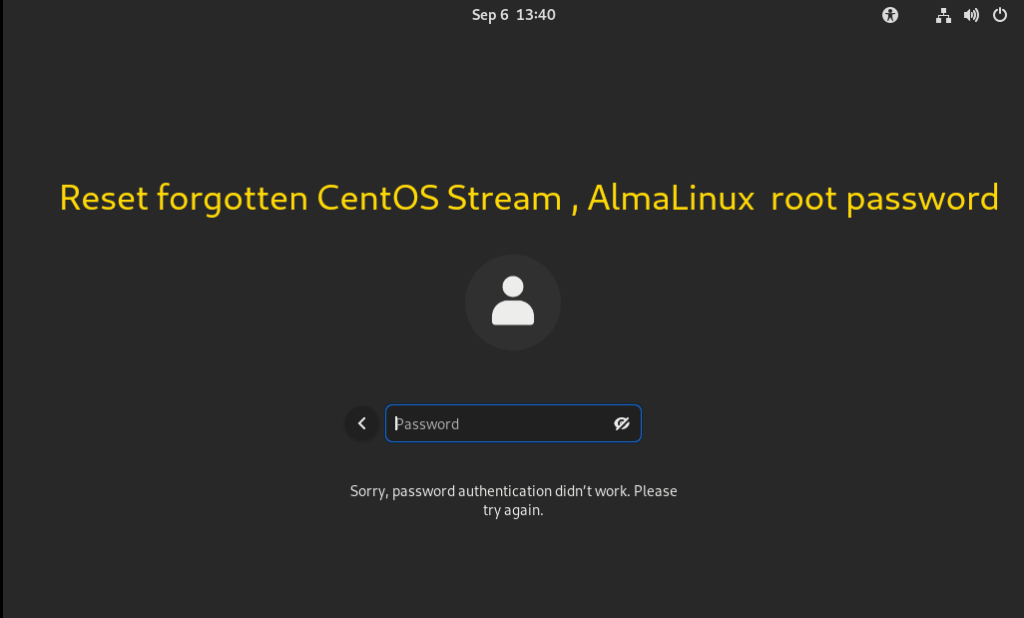 How to recover forgotten root password in Centos and Alma Linux